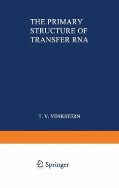 The Primary Structure of Transfer RNA (eBook, PDF) - Venkstern, Tat Yana