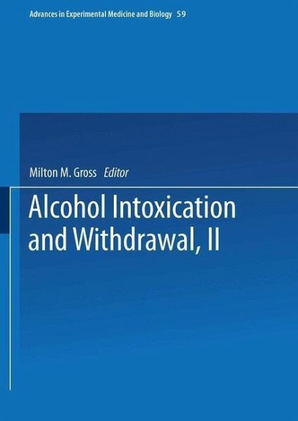 Alcohol Intoxication and Withdrawal (eBook, PDF) Alcohol Intoxication and Withdrawal (eBook, PDF)