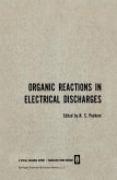 Organic Reactions in Electrical Discharges (eBook, PDF)