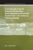 Lowering the Cost of Emission Reduction: Joint Implementation in the Framework Convention on Climate Change (eBook, PDF)