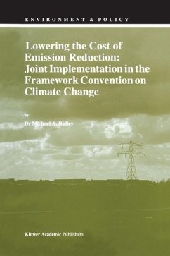 Lowering the Cost of Emission Reduction: Joint Implementation in the Framework Convention on Climate Change (eBook, PDF) - Ridley, M. A.