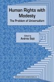 Human Rights with Modesty: The Problem of Universalism (eBook, PDF)