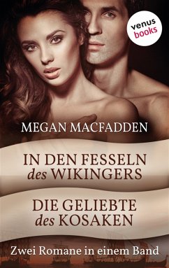 In den Fesseln des Wikingers & Die Geliebte des Kosaken (eBook, ePUB) - Macfadden, Megan
