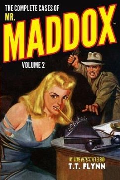 The Complete Cases of Mr. Maddox, Volume 2 - Flynn, T. T.