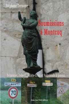 Soumissions à Montcuq: Belmontet, Lebreil, Sainte-Croix et Valprionde à genoux - Ternoise, Stephane