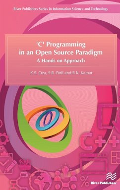 'C' Programming in an Open Source Paradigm - Oza, K S; Patil, S R; Kamat, R K