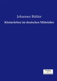 Klosterleben im deutschen Mittelalter Klosterleben im deutschen Mittelalter