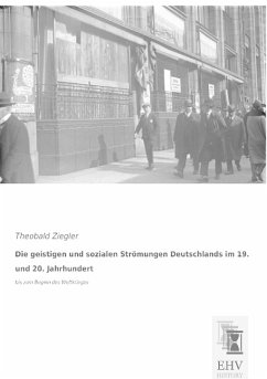 Die geistigen und sozialen Strömungen Deutschlands im 19. und 20. Jahrhundert