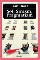 Sol, Sinizm, Pragmatizm - Bora, Tanil