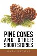 Pine Cones and Other Short Stories - Bild 1