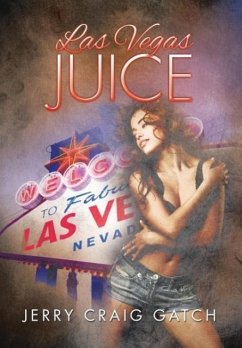 Las Vegas Juice - Gatch, Jerry Craig