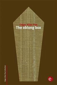 The oblong box (eBook, PDF) - Allan Poe, Edgar; Allan Poe, Edgar
