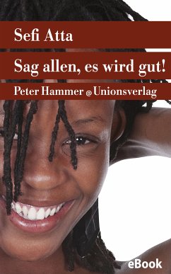 Sag allen, es wird gut! (eBook, ePUB) - Atta, Sefi