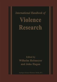 International Handbook of Violence Research (eBook, PDF) - Heitmeyer, Wilhelm; Hagan, John