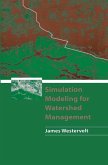 Simulation Modeling for Watershed Management (eBook, PDF) Simulation Modeling for Watershed Management (eBook, PDF)