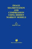 Image Segmentation and Compression Using Hidden Markov Models (eBook, PDF)