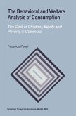 The Behavioral and Welfare Analysis of Consumption (eBook, PDF) The Behavioral and Welfare Analysis of Consumption (eBook, PDF)