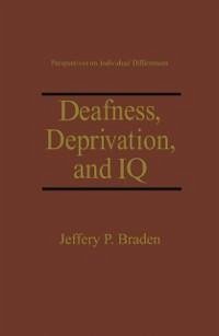 Deafness, Deprivation, and IQ (eBook, PDF) - Braden, Jeffery P.