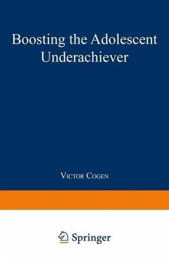 Boosting the Adolescent Underachiever (eBook, PDF) - Cogen, Victor