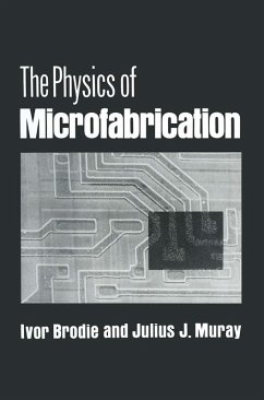 The Physics of Microfabrication (eBook, PDF) - Brodie, Ivor; Muray, Julius J.