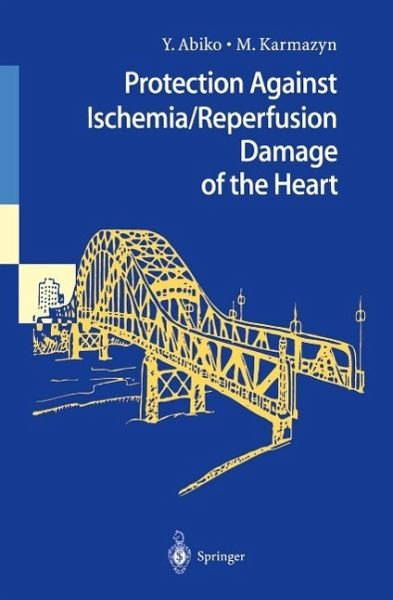 Protection Against Ischemia/Reperfusion Damage of the Heart (eBook, PDF) Protection Against Ischemia/Reperfusion Damage of the Heart (eBook, PDF)