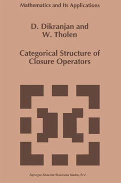 Categorical Structure of Closure Operators (eBook, PDF) - Dikranjan, D.; Tholen, Walter