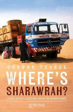 Cover Where's Sharawrah?: A Truck Driver's Adventure Across the Arabian Desert