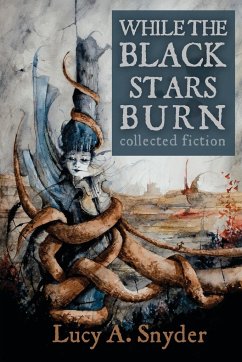 While the Black Stars Burn - Snyder, Lucy A.