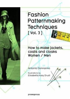 Fashion Patternmaking Techniques: How to Make Jackets, Coats and Cloaks for Women and Men - Donnanno, Antonio