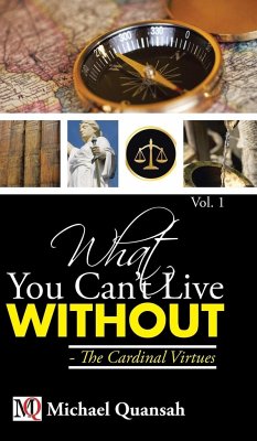 What You Can't Live Without - The Cardinal Virtues - Quansah, Michael