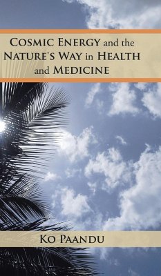 Cosmic Energy and the Nature's Way in Health and Medicine