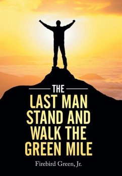 The Last Man Stand and Walk the Green Mile