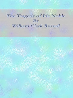 The Tragedy of Ida Noble (eBook, ePUB) - Clark Russell, William