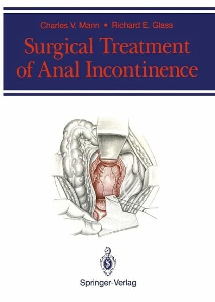 Surgical Treatment of Anal Incontinence (eBook, PDF) Surgical Treatment of Anal Incontinence (eBook, PDF)