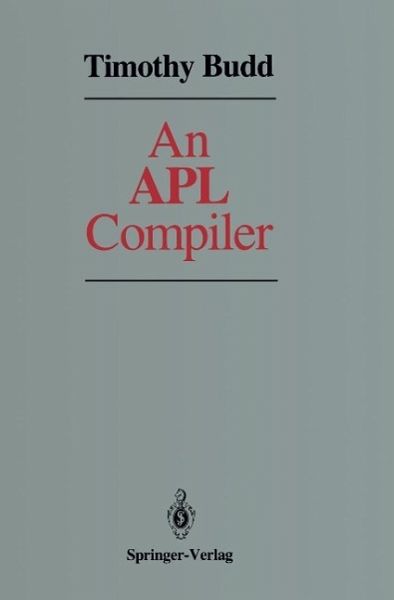 An APL Compiler (eBook, PDF) An APL Compiler (eBook, PDF)