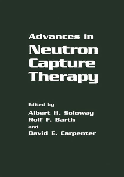 Advances in Neutron Capture Therapy (eBook, PDF) Advances in Neutron Capture Therapy (eBook, PDF)
