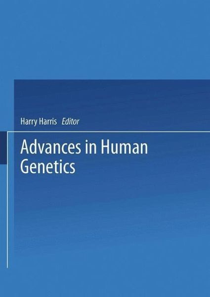 Advances in Human Genetics (eBook, PDF) Advances in Human Genetics (eBook, PDF)