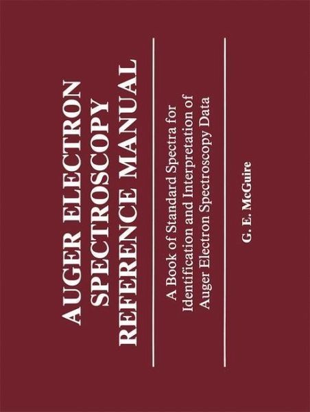 Auger Electron Spectroscopy Reference Manual (eBook, PDF) Auger Electron Spectroscopy Reference Manual (eBook, PDF)