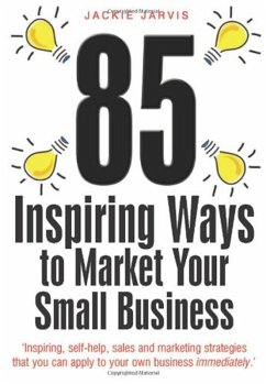 Cover 85 Inspiring Ways to Market Your Small Business, 2nd Edition (eBook, ePUB)