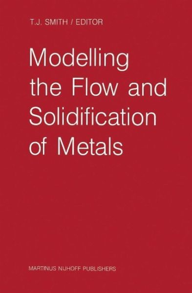 Modelling the Flow and Solidification of Metals (eBook, PDF)