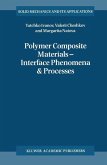 Polymer Composite Materials - Interface Phenomena & Processes (eBook, PDF)