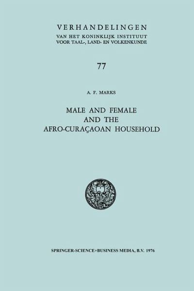 Male and Female and the Afro-Curaçaoan Household (eBook, PDF) Male and Female and the Afro-Curaçaoan Household (eBook, PDF)