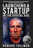 Launching a Startup in the Digital Age: You Get What You Work For, Not What You Wish for
