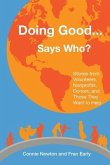 Doing Good . . . Says Who?: Stories from Volunteers, Nonprofits, Donors, and Those They Want to Help