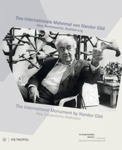 Das Internationale Mahnmal von Nandor Glid / The International Monument by Nandor Glid