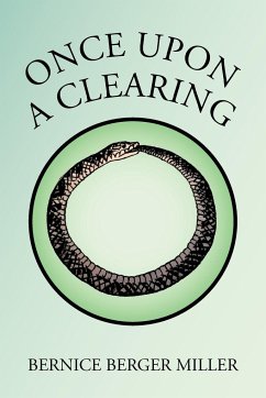 ONCE UPON A CLEARING - Miller, Bernice Berger