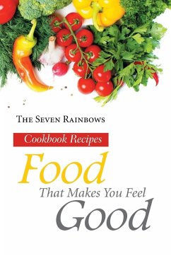 Food That Makes You Feel Good - The Seven Rainbows