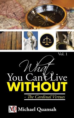 What You Can't Live Without - The Cardinal Virtues - Quansah, Michael