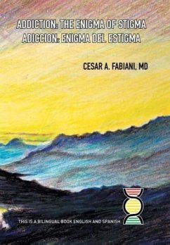 Addiction the Enigma of Stigma? - Fabiani, Cesar