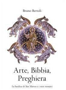 Arte, Bibbia, Preghiera (eBook, ePUB) - Bertoli, Bruno